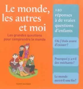 Couverture du produit · Le mondes, les autres et moi: Les grandes questions pour comprendre le monde