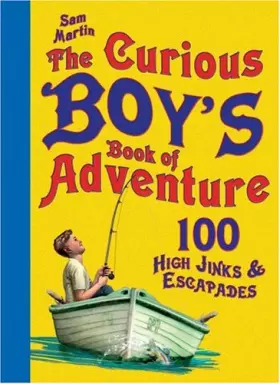 Couverture du produit · The Curious Boy's Book of Adventure