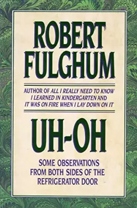 Couverture du produit · Uh-Oh: Some Observations from Both Sides of the Refrigerator Door