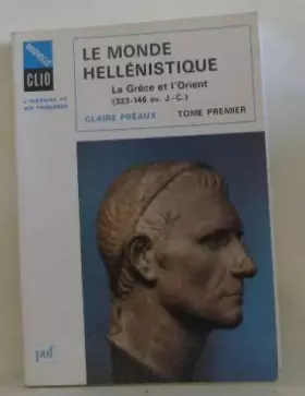 Couverture du produit · Monde hellenistique t.1 grece orient