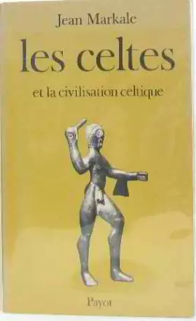 Couverture du produit · Les celtes et la civilisation celtique