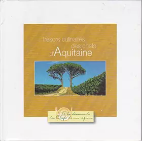 Couverture du produit · Trésors culinaires des chefs d' aquitaine