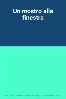 Couverture du produit · Un mostro alla finestra