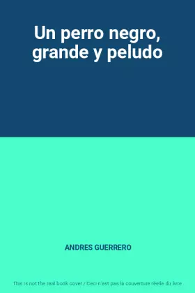 Couverture du produit · Un perro negro, grande y peludo