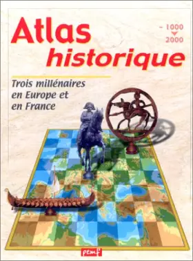 Couverture du produit · Atlas historique : Trois millénaires en Europe et en France