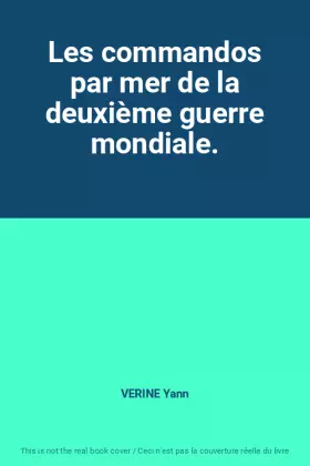 Couverture du produit · Les commandos par mer de la deuxième guerre mondiale.