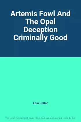 Couverture du produit · Artemis Fowl And The Opal Deception Criminally Good