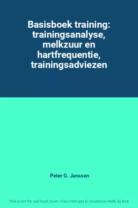 Couverture du produit · Basisboek training: trainingsanalyse, melkzuur en hartfrequentie, trainingsadviezen