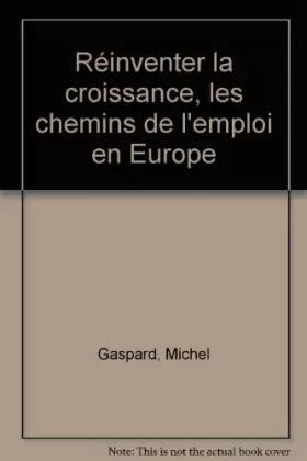 Couverture du produit · Réinventer la croissance, les chemins de l'emploi en Europe