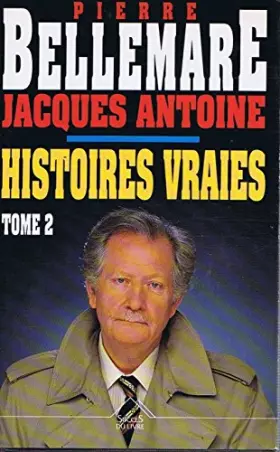 Couverture du produit · Histoires vraies, Tome 2 :