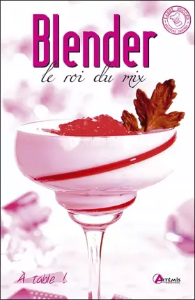 Couverture du produit · Blender, le roi du mix