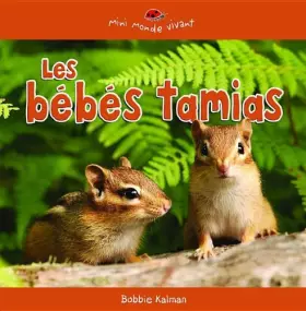 Couverture du produit · Les bebes tamias / Baby Chipmunks
