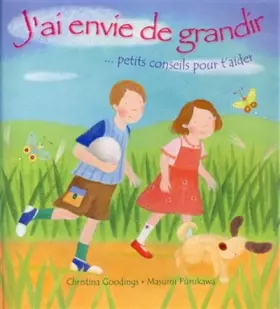 Couverture du produit · J'AI ENVIE DE GRANDIR : PETITS CONSEILS POUR T'AIDER