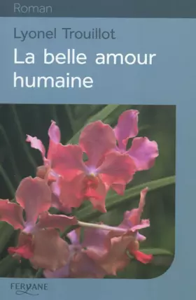 Couverture du produit · La belle amour humaine