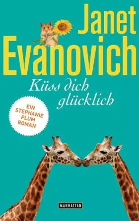 Couverture du produit · Küss dich glücklich: Ein Stephanie-Plum-Roman
