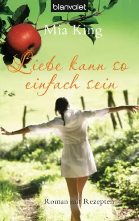 Couverture du produit · Liebe kann so einfach sein: Roman mit Rezepten