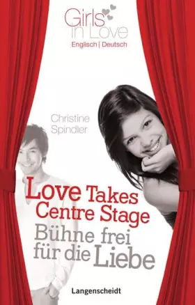 Couverture du produit · Love Takes Centre Stage - Bühne frei für die Liebe