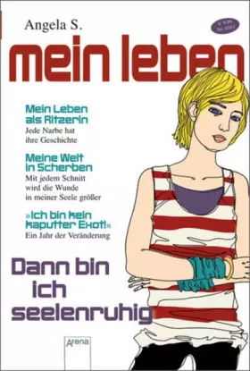 Couverture du produit · Dann bin ich seelenruhig: Mein Leben als Ritzerin