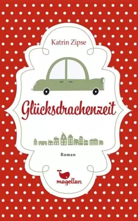 Couverture du produit · Zipse, K: Glücksdrachenzeit