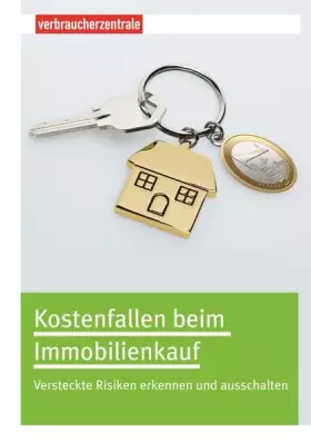 Couverture du produit · Kostenfallen beim Immobilienkauf: Versteckte Risiken erkennen und ausschalten