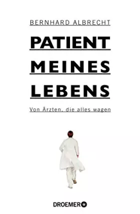 Couverture du produit · Patient meines Lebens: Von Ärzten, die alles wagen