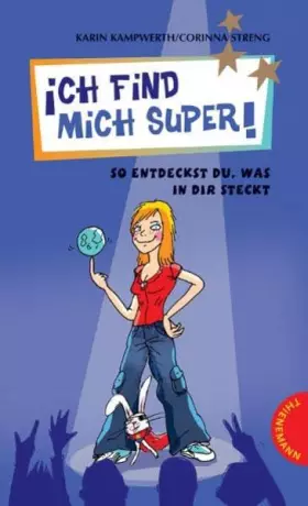 Couverture du produit · Ich find mich Super!: So entdeckst du, was in dir steckt