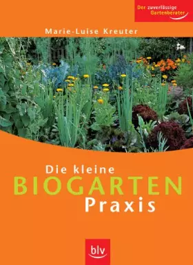 Couverture du produit · Die kleine Biogarten-Praxis