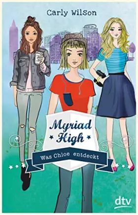 Couverture du produit · Myriad High - Was Chloe entdeckt Band 3