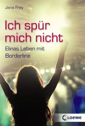 Couverture du produit · Ich spür mich nicht: Elinas Leben mit Borderline