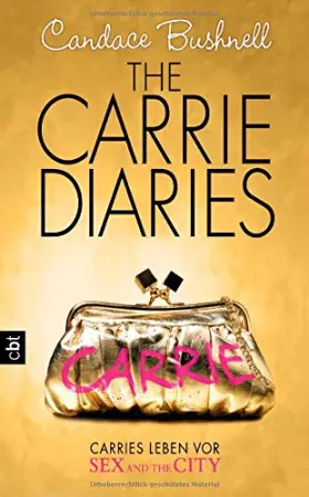 Couverture du produit · The Carrie Diaries Band 01 - Carries Leben vor Sex and the City