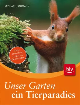 Couverture du produit · Unser Garten - ein Tierparadies: Tiere anlocken, schützen, beobachten