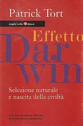 Couverture du produit · Effetto Darwin. Selezione naturale e nascita della civiltà