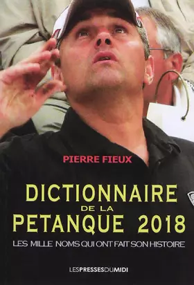 Couverture du produit · Dictionnaire de la pétanque 2018
