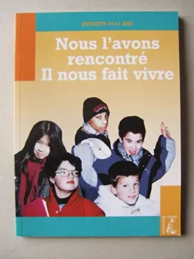 Couverture du produit · NOUS L'AVONS RENCONTRE - JEUNE- 10-11 ANS (NED) (0)