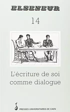 Couverture du produit · Elseneur 14, juin 1998 : L'écriture de soi comme dialogue