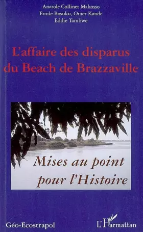 Couverture du produit · L'affaire des disparus du Beach de Brazzaville : Mise au point pour l'Histoire