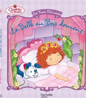 Couverture du produit · Les Fraisi-Princesses : La Belle au Bois dormant
