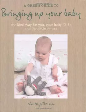 Couverture du produit · A Green Guide to Bringing Up Your Baby