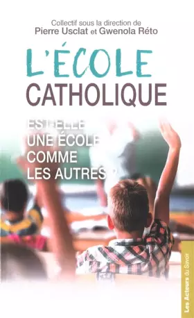 Couverture du produit · L´école catholique, est-elle une école comme les autres ?