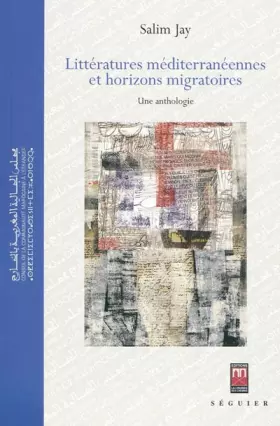 Couverture du produit · LITTERATURES MEDITERRANEENNES ET HORIZONS MIGRATOIRES : UNE ANTHOLOGIE