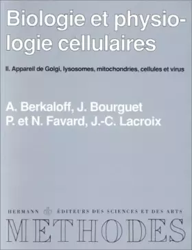 Couverture du produit · Biologie et physiologie cellulaires Tome  2 : Cellules et virus, etc.