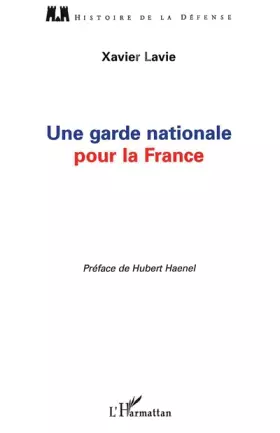 Couverture du produit · Une garde nationale pour la France