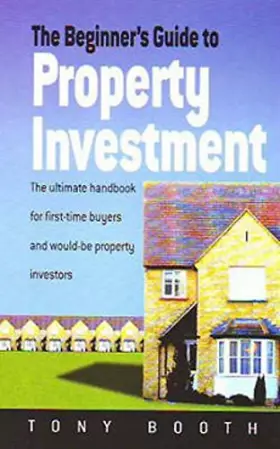 Couverture du produit · The Beginners Guide to Property Investment