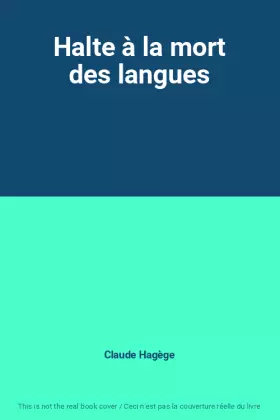 Couverture du produit · Halte à la mort des langues