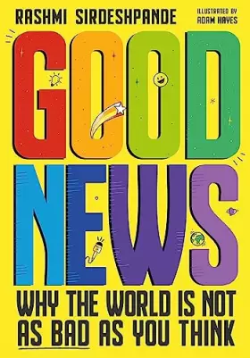 Couverture du produit · Good News: Why the World is Not as Bad as You Think
