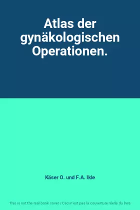 Couverture du produit · Atlas der gynäkologischen Operationen.