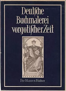 Couverture du produit · Deutsche Buchmalerei vorgotischer Zeit 1953 Blaue Büche