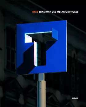 Couverture du produit · Nice tramway des métamorphoses