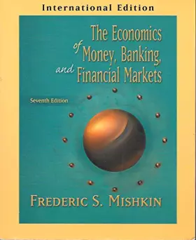 Couverture du produit · The Economics of Money, Banking, and Financial Markets: 7th Edition