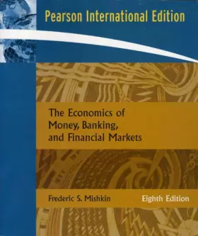 Couverture du produit · The Economics of Money, Banking, and Financial Markets: International Edition
